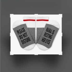 Please Do Not Disturb Nana is Resting her eyes Socks size 6-11